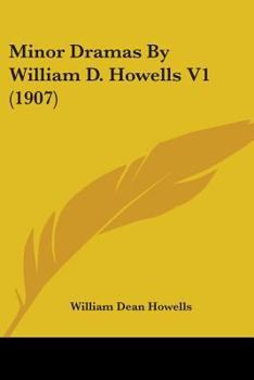 Minor Dramas By William D. Howells V1