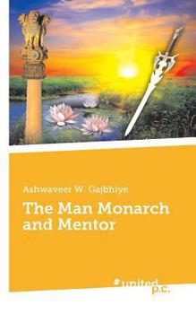 Paperback The Man Monarch and Mentor Book
