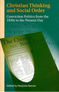 Paperback Christian Thinking and Social Order: Conviction Politics from the 1930s to the Present Day Book