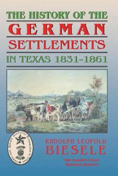 Paperback History of German Settlements in Texas Prior to the Civil War Book