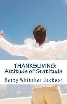 Paperback Thanksliving: Attitude of Gratitude: Thirty-Day Devotional Journal and Album Book