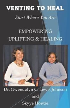 Paperback Venting To Heal: Start Where You Are Book