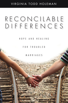 Paperback Reconcilable Differences: Hope and Healing for Troubled Marriages Book