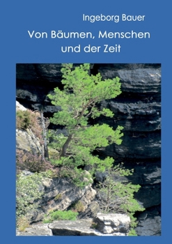 Paperback Von Bäumen, Menschen und der Zeit: Essays und Lyrik [German] Book