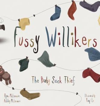 Hardcover Fussy Willikers: The Baby Sock Thief Book