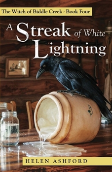 Paperback A Streak of White Lightning: The Witch of Biddle Creek - Book Four Book