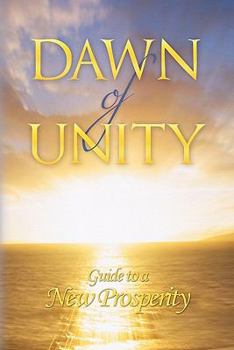 Paperback Dawn of Unity: Guide to a New Prosperity Book