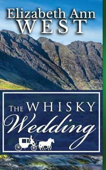 Paperback The Whisky Wedding: a Mr. Darcy and Elizabeth Bennet story Book