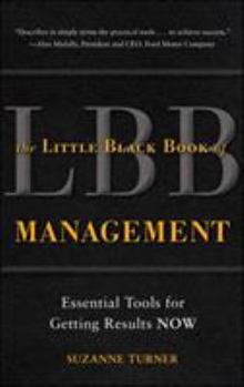 Paperback The Little Black Book of Management: Essential Tools for Getting Results Now Book