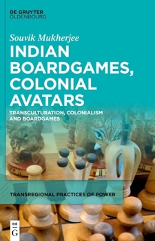 Hardcover Indian Boardgames, Colonial Avatars: Transculturation, Colonialism and Boardgames Book
