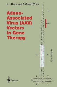 Adeno-Associated Virus (Aav): Vectors in Gene Therapy (Current Topics in Microbiology and Immunology)