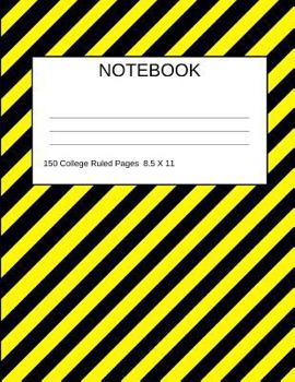 Paperback Notebook: Yellow And Black Striped Design Journal 150 College Ruled Pages 8.5 X 11 Book