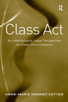 Class Act: An International Legal Perspective on Class Discrimination
