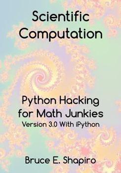 Paperback Scientific Computation: Python Hacking for Math Junkies Book