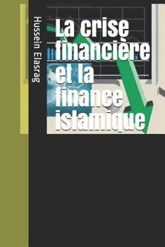 Paperback La crise financi?re et la finance islamique [French] Book