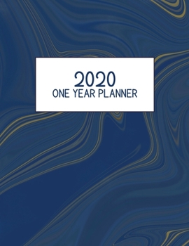 2020 One Year Planner: Jan 2020-Dec 2020, 1 Year Planner, blue gold marble digital paper cover, featuring 2020 Overview, daily, weekly, monthly view, ... list, reminders, and goals. 8.5" X 11" sized.