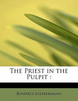 Paperback The Priest in the Pulpit Book