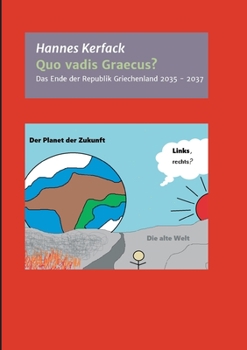 Paperback Quo vadis Graecus?: Das Ende der Republik Griechenland von 2035 bis 2037 [German] Book