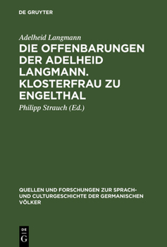 Hardcover Die Offenbarungen Der Adelheid Langmann. Klosterfrau Zu Engelthal [German] Book