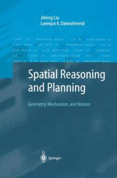 Hardcover Spatial Reasoning and Planning: Geometry, Mechanism, and Motion Book