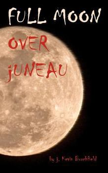 Paperback Full Moon Over Juneau Book