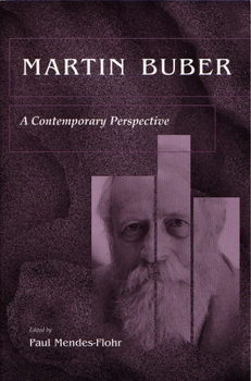 Martin Buber: A Contemporary Perspective : Proceedings of an International Conference Held at the Israel Academy of Sciences and Humanities (Martin Buber Library) - Book  of the Library of Jewish Philosophy