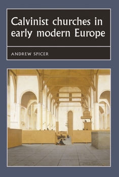 Hardcover Calvinist churches in early modern Europe Book