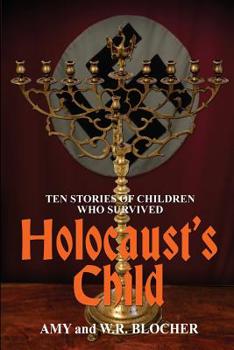 Paperback Holocaust's Child: Ten Stories of Children Who Survived Book