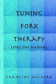 Paperback Tuning Fork Therapy - Level One Training Book