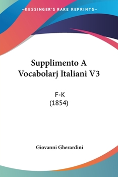 Paperback Supplimento A Vocabolarj Italiani V3: F-K (1854) Book