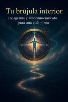 Paperback Tu brújula interior: Eneagrama y autoconocimiento para una vida plena [Spanish] Book