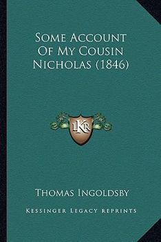 Paperback Some Account Of My Cousin Nicholas (1846) Book