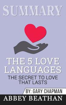 Paperback Summary of The 5 Love Languages: The Secret to Love that Lasts by Gary Chapman Book