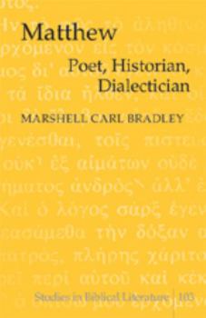 Hardcover Matthew: Poet, Historian, Dialectician Book