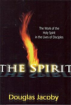 Paperback The Spirit: The Work of the Holy Spirit in the Lives of Disciples Book