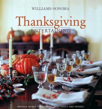 Hardcover Williams-Sonoma Entertaining: Thanksgiving Entertaining Book