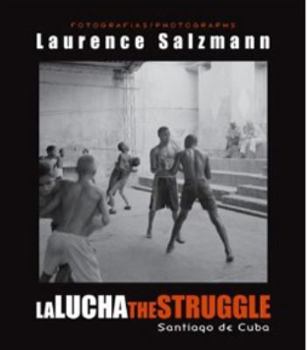 Hardcover La Lucha / The Struggle (Santiago de Cuba) [Spanish] Book