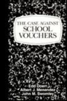 Paperback The Case Against School Vouchers Book