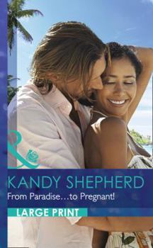 Hardcover From Paradise...to Pregnant! [Large Print] Book