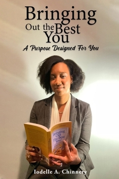 Paperback Bringing Out the Best You! A Purpose Designed for You Book