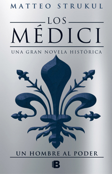 Un uomo al potere - Book #2 of the I Medici