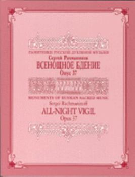 Sheet music All Night Vigil, Opus 37 Score : Monuments of Russian Sacred Music (Series IX, Volume 2) (English and Russian Edition) Book