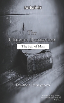 Paperback The Ultimate Destination: The Fall of Man Book