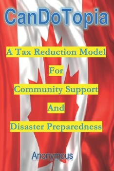 Paperback CanDoTopia: A Tax Reduction Model For Community Support And Disaster Preparedness Book