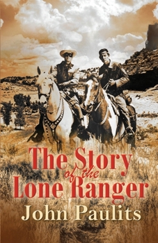 Paperback The Story of the Lone Ranger Book