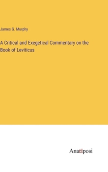 A Critical and Exegetical Commentary on the Book of Leviticus