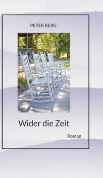 Hardcover Wider die Zeit, Fantasyroman über das körperlose Reisen: Roman [German] Book