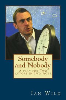 Paperback Somebody and Nobody: A play for Two actors in Two Acts Book