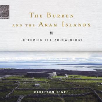 Paperback The Burren and the Aran Islands: Exploring the Archaeology Book