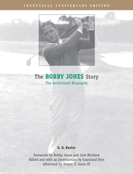 Hardcover The Bobby Jones Story: The Authorized Biography Book